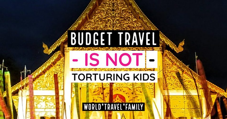 Budget travel is not torturing kids