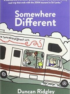 Somewhere Different, a family travel book for every family traveller. Long term family travel, the Sri Lankan tsunami, worldschooling and a new way of living, somewhere different.