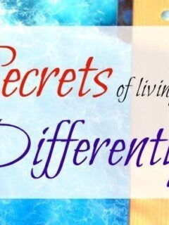 secrets of living differently