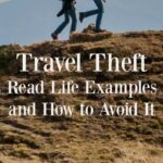 Travel Theft Real Life Examples and How to Avoid it