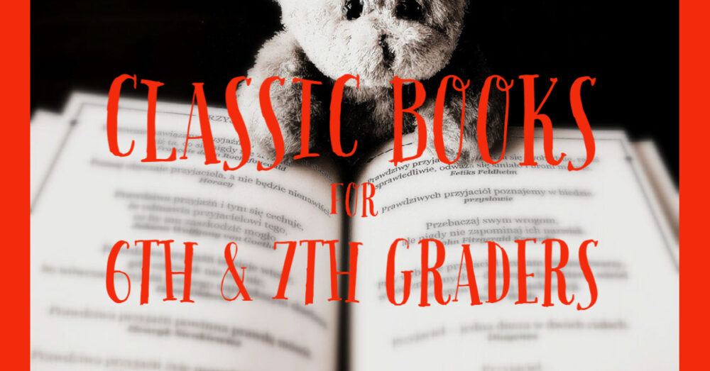 Classic Books for 6th and 7th Graders