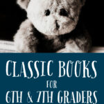 Classic Books for 6th and 7th graders