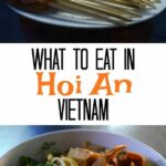 What to Eat in Hoi An Vietnam best food, best restaurants