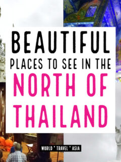 Beautiful Places to Visit in the North of Thailand