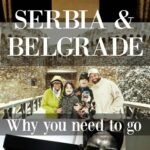 Visiting Serbia and Belgrade