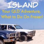 Things to do on Fraser Island, your Queensland Adventure