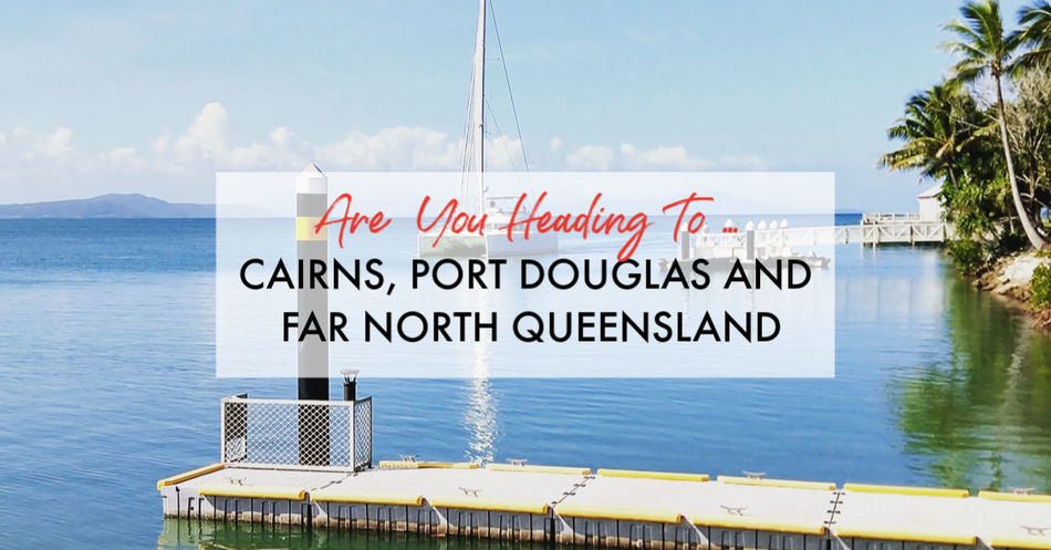 Far North Queensland section of this Australia Travel Blog and Guide