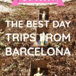 Spain the best day trips from Barcelona