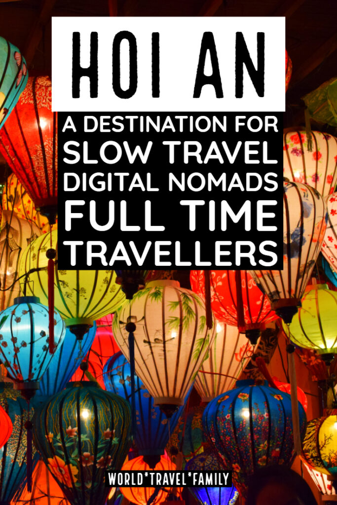 Hoi An destination for slow travel digital nomads full time travel