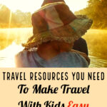 Best Travel Resources Fror Travel With Kids