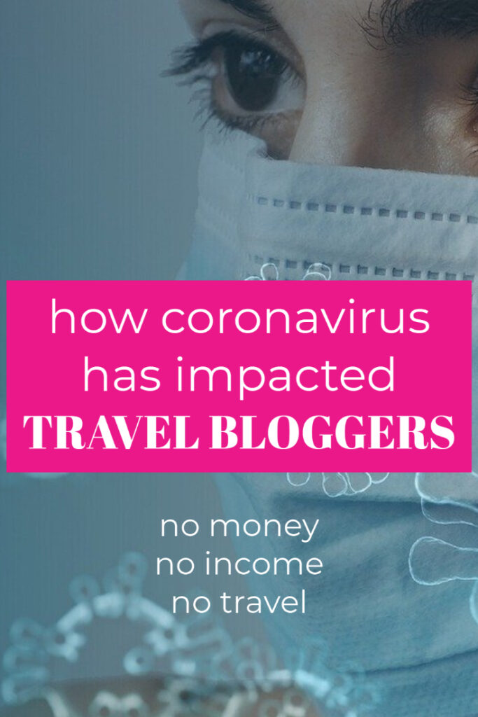 travel blog and virus how coronavirus has impacted travel bloggers money