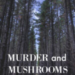 Belanglo State Forest Murder and Mushrooms